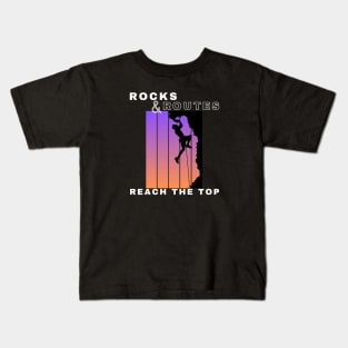 Rocks and Routes - Reach the Top | Climbers | Climbing | Rock climbing | Outdoor sports | Nature lovers | Bouldering Kids T-Shirt